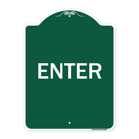 Signmission Designer Series Sign-Enter Sign Enter, Green & White Aluminum Sign, 18" x 24", GW-1824-24096 A-DES-GW-1824-24096